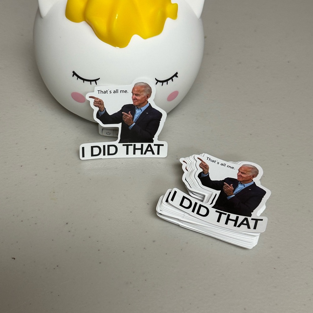 Joe Biden I Did That Stickers for car, books..